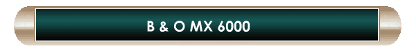 B & O MX 6000